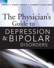 The Physician's Guide to Depression and Bipolar Disorders