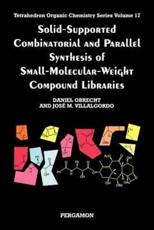 Solid Supported Combinatorial and Parallel Synthesis of Small