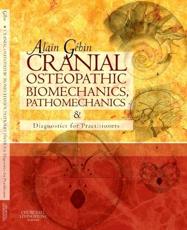 Cranial Osteopathic Biomechanics, Pathomechanics and Diagnostics for