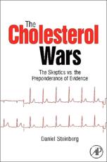 The Cholesterol Wars: The Skeptics Vs. the Preponderance of Evidence
