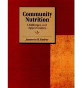 Community Nutrition: Challenges and Opportunities