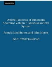 Oxford Textbook of Functional Anatomy (v. 1)