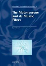 The Motoneurone and its Muscle Fibres