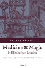 Medicine and Magic in Elizabethan London