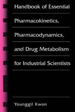 Handbook of Essential Pharmacokinetics, Pharmacodynamics and Drug Metabolism