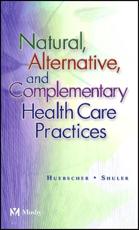 Natural Alternative and Complementary Health Care Practices