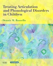 Treating Articulation and Phonological Disorders in Children
