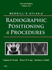 Merrill's Atlas of Radiographic Positioning and Procedures (v. 2)