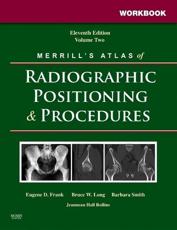 Workbook for Merrill's Atlas of Radiographic Positioning and Procedures (v. 2)