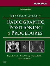 Workbook for Merrill's Atlas of Radiographic Positioning and Procedures: 2-Volume Set