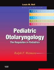 Pediatric Otolaryngology: The Requisites in Pediatrics