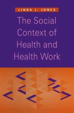 The Social Context of Health and Health Work