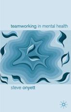 Teamworking in Mental Health