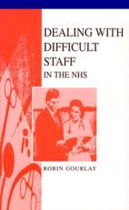 Dealing with Difficult Staff in the NHS
