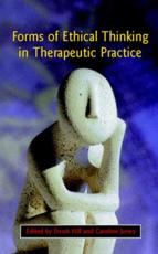 Forms Of Ethical Thinking In Therapeutic Practice
