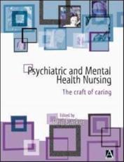 Psychiatric and Mental Health Nursing: The Craft of Caring