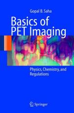 Basics of Pet Imaging: Physics, Chemistry, and Regulations