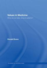 Values in medicine : what are we really doing to patients?