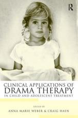 Clinical Aspects of Drama Therapy in Child and Adolescent Treatment