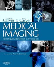 Medical Imaging: Techniques, Reflection and Evaluation