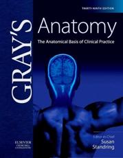 Gray's Anatomy: The Anatomical Basis of Clinical Practice