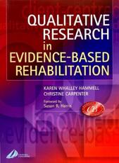 Qualitative Research in Evidence Based Rehabilitation