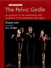The Pelvic Girdle: An Approach to the Examination and Treatment of the Lumbopelvic Hip Region
