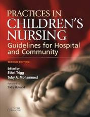 Practices in Children's Nursing: Guidelines for Hospital and Community