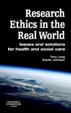 Research Ethics in the Real World: Issues and Solutions for Health and Social Care Professionals