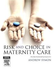 Risk and Choice in Maternity Care