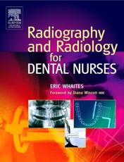 Radiography and Radiology for Dental Nurses