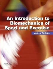 An Introduction to Biomechanics of Sport and Exercise