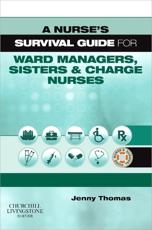 Survival Guide for Ward Managers, Sisters and Charge Nurses