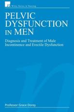 Pelvic Dysfunction in Men: Diagnosis and Treatment of Male Incontinence and Erectile Dysfunction