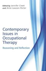Contemporary Issues in Occupational Therapy: Reasoning and Reflection