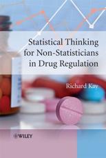 Statistical Thinking for Non Statisticians in Drug Regulation