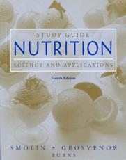 Study Guide to Accompany Nutrition: Science and Applications, 4th Edition
