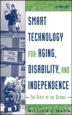 Smart Technology for Aging, Disability and Independence (v. 1)