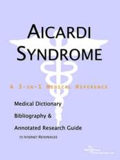 Aicardi Syndrome - A Medical Dictionary, Bibliography, and Annotated