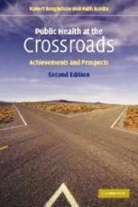 Public Health at the Crossroads: Achievements and Prospects