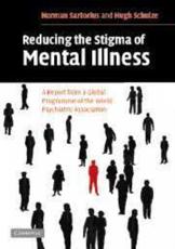 Reducing the Stigma of Mental Illness: A Report from a Global Programme of the World Psychiatric Association