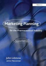 Marketing Planning for the Pharmaceutical Industry