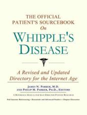 The Official Patient's Sourcebook on Whipple's Disease