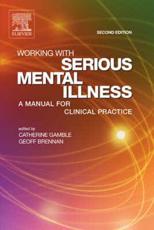 Working with Serious Mental Illness: A Manual for Clinical Practice