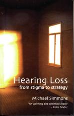 Hearing Loss: From Stigma to Strategy