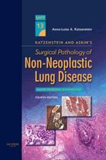 Katzenstein and Askin's Surgical Pathology of Non-Neoplastic Lung Disease