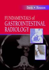 Fundamentals of Gastrointestinal Radiology