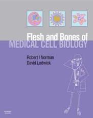 The Flesh and Bones of Medical Cell Biology