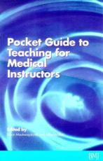 The Pocket Guide to Teaching for Medical Instructors