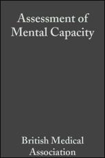 Assessment of Mental Capacity: Guidance for Doctors and Lawyers